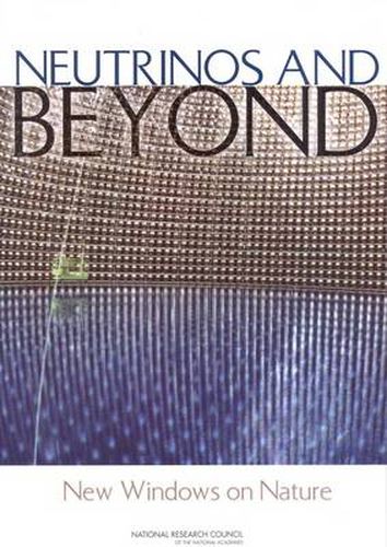 Neutrinos and Beyond: New Windows on Nature