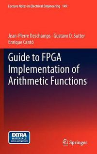 Cover image for Guide to FPGA Implementation of Arithmetic Functions