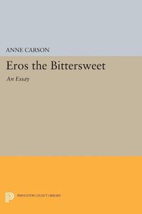 Cover image for Eros the Bittersweet: An Essay