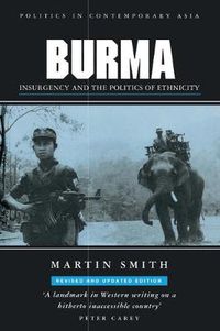 Cover image for Burma: Insurgency and the Politics of Ethnicity