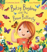Cover image for Betsy Buglove and the Brave Butterfly (HB)