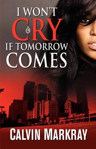 Cover image for I Won't Cry If Tomorrow Comes