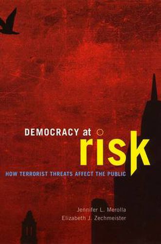 Cover image for Democracy at Risk: How Terrorist Threats Affect the Public