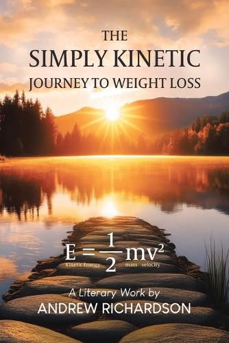Cover image for The Simply Kinetic Journey to Weight Loss