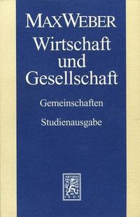 Cover image for Max Weber-Studienausgabe: Band I/22,1: Wirtschaft und Gesellschaft. Gemeinschaften