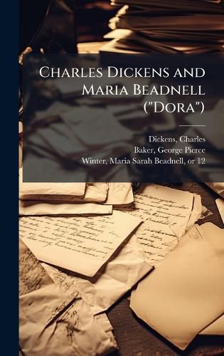 Cover image for Charles Dickens and Maria Beadnell ("Dora")