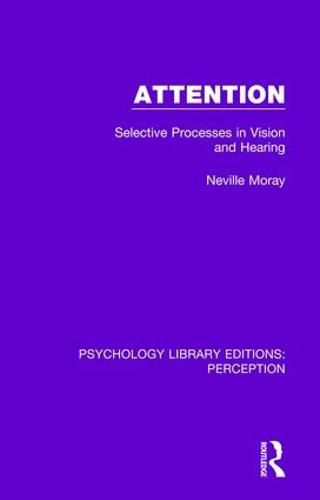 Cover image for Attention: Selective Processes in Vision and Hearing