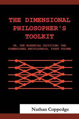Cover image for The Dimensional Philosopher's Toolkit: or, The Essential Criticism; The Dimensional Encyclopedia, First Volume