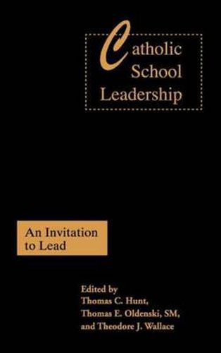 Cover image for Catholic School Leadership: An Invitation to Lead