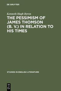 Cover image for The pessimism of James Thomson (B. V.) in relation to his times