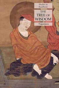 Cover image for The Tree of Wisdom: Studies in Buddhism