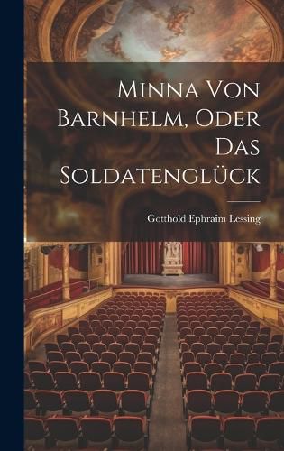 Cover image for Minna von Barnhelm, Oder das Soldatenglueck