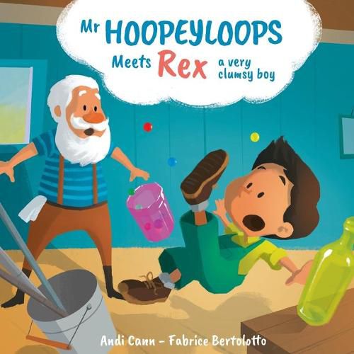 Cover image for Mr. Hoopeyloops Meets Rex, A Very Clumsy Boy