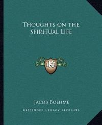 Cover image for Thoughts on the Spiritual Life