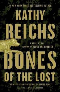 Cover image for Bones of the Lost: A Temperance Brennan Novelvolume 16