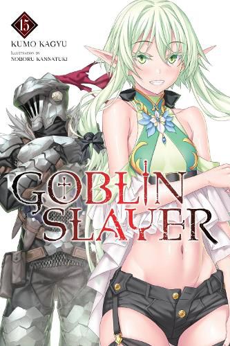 Cover image for Goblin Slayer, Vol. 15 (light novel)