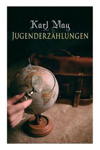 Cover image for Jugenderzahlungen: Der Sohn des Barenjagers, Der Geist der Llano estakata, Der Oelprinz, Der schwarze Mustang