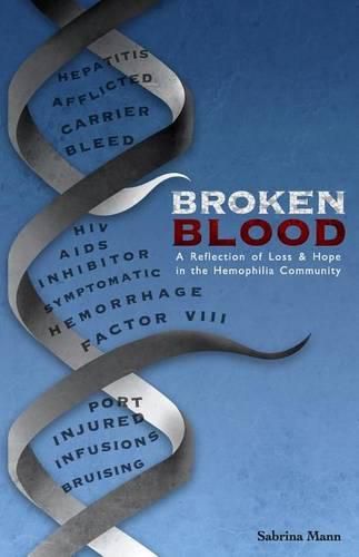 Cover image for Broken Blood: A reflection of Loss and Hope in the Hemophilia Community