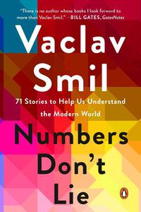 Cover image for Numbers Don't Lie: 71 Stories to Help Us Understand the Modern World