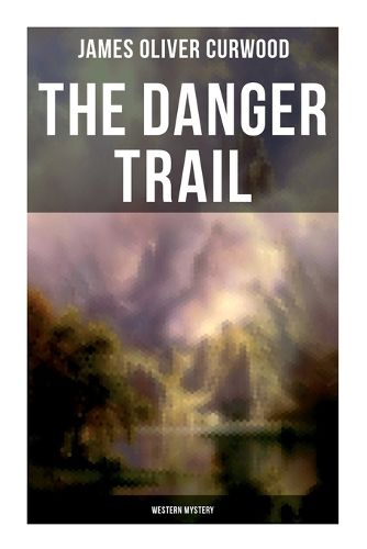 Cover image for The Danger Trail (Western Mystery)