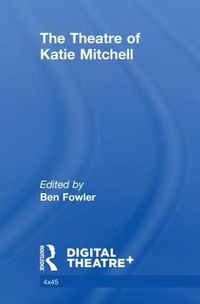 Cover image for The Theatre of Katie Mitchell