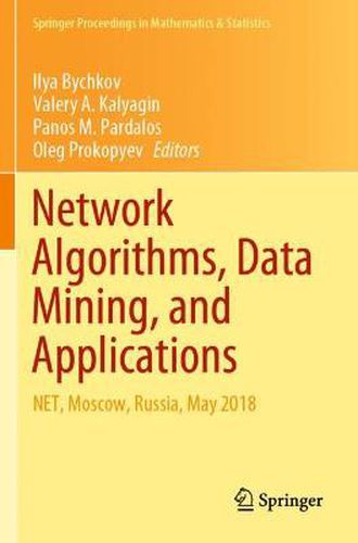 Cover image for Network Algorithms, Data Mining, and Applications: NET, Moscow, Russia, May 2018