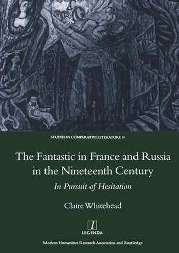 Cover image for The Fantastic in France and Russia in the Nineteenth Century: In Pursuit of Hesitation