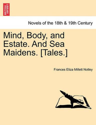 Cover image for Mind, Body, and Estate. and Sea Maidens. [Tales.]