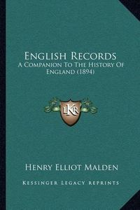 Cover image for English Records: A Companion to the History of England (1894)