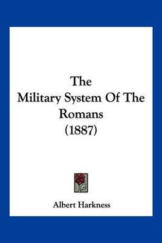 The Military System of the Romans (1887)