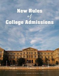 Cover image for The New Rules of College Admissions: Ten Former Admission Officers Reveal What It Takes to Get Into College Today