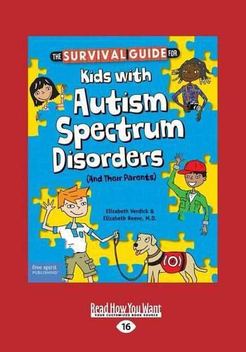 The Survival Guide for Kids with Autism Spectrum Disorders (And Their Parents)