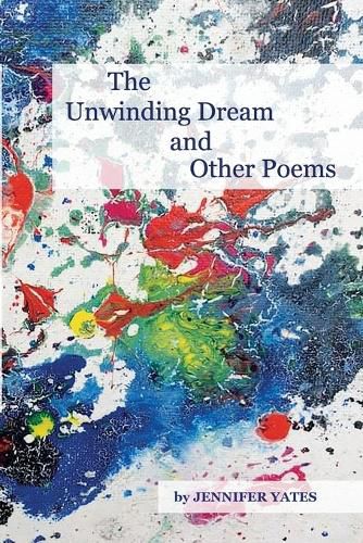 Cover image for The Unwinding Dream and Other Poems
