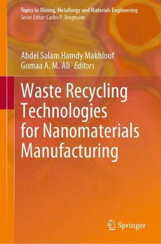 Cover image for Waste Recycling Technologies for Nanomaterials Manufacturing