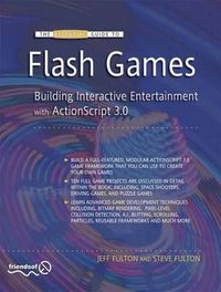 Cover image for The Essential Guide to Flash Games: Building Interactive Entertainment with ActionScript