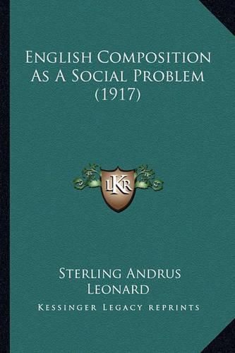 English Composition as a Social Problem (1917)