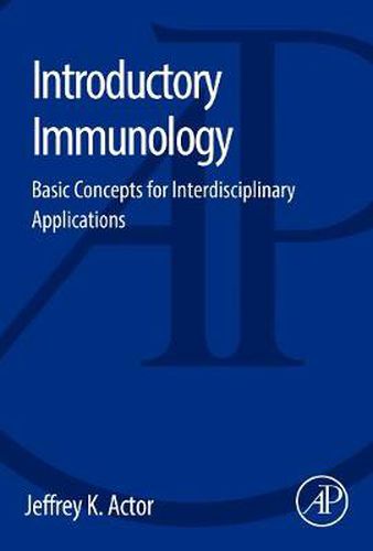 Cover image for Introductory Immunology: Basic Concepts for Interdisciplinary Applications