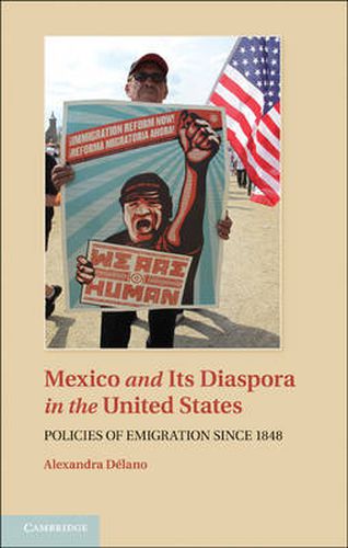 Cover image for Mexico and its Diaspora in the United States: Policies of Emigration since 1848