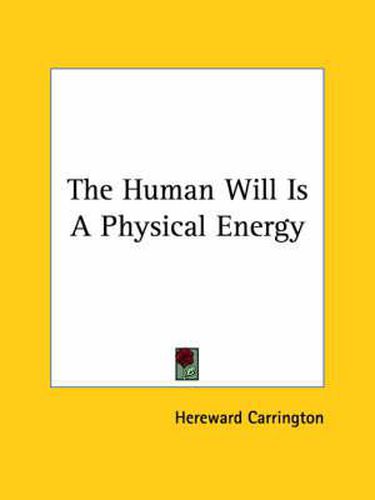 Cover image for The Human Will Is a Physical Energy