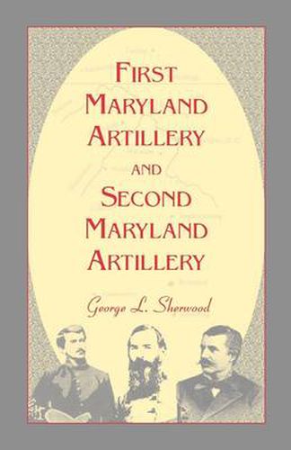 Cover image for First Maryland Artillery and Second Maryland Artillery