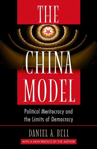 Cover image for The China Model: Political Meritocracy and the Limits of Democracy