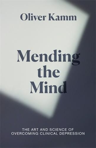 Cover image for Mending the Mind: The Art and Science of Overcoming Clinical Depression