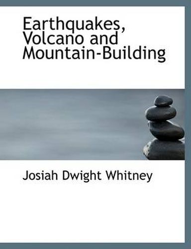 Cover image for Earthquakes, Volcano and Mountain-Building