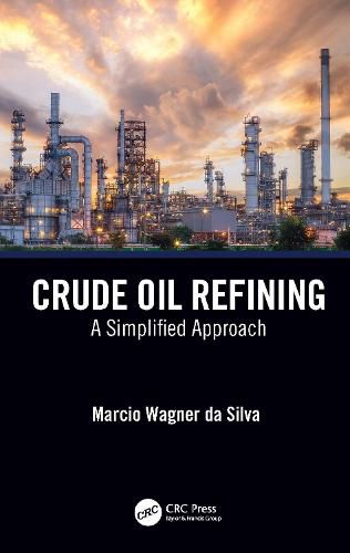 Cover image for Crude Oil Refining: A Simplified Approach