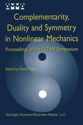 Cover image for Complementarity, Duality and Symmetry in Nonlinear Mechanics: Proceedings of the IUTAM Symposium