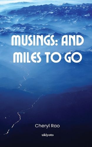 Cover image for Musings: And Miles To Go (Edition1)