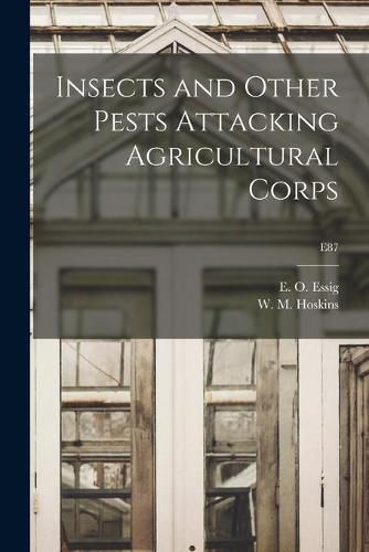 Insects and Other Pests Attacking Agricultural Corps; E87