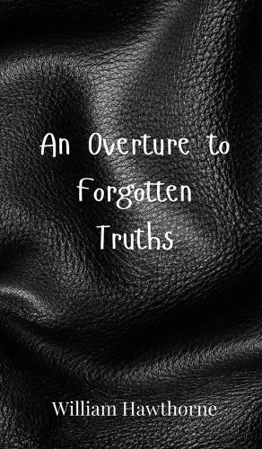 Cover image for An Overture to Forgotten Truths