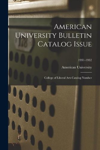 Cover image for American University Bulletin Catalog Issue