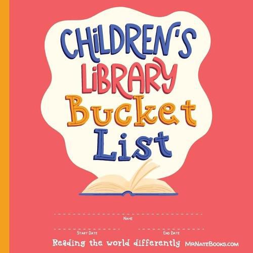 Cover image for Children's Library Bucket List: Journal and Track Reading Progress for 2-12 Years of Age